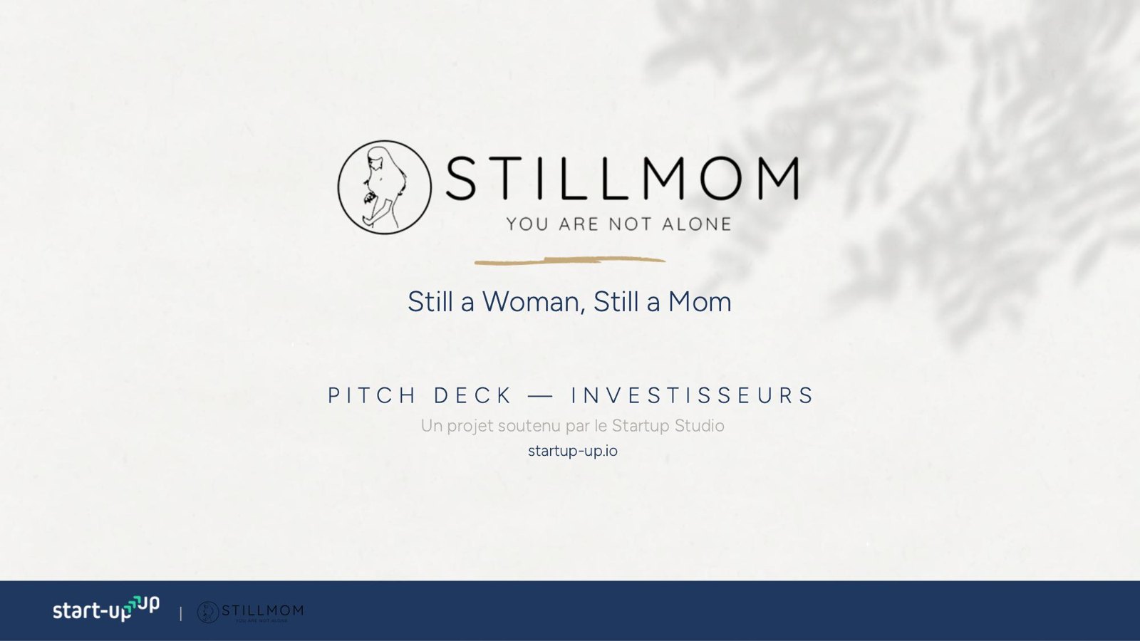 Couverture du pitch deck Still Mom, You are not alone